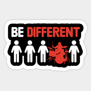 Be Different - Funny Drummer Sticker